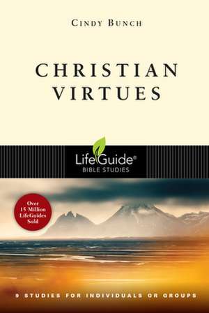 Christian Virtues: The Greatest Gift of All de Cindy Bunch