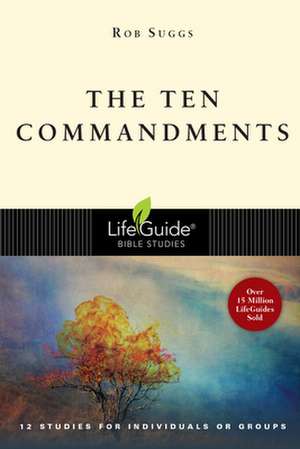 The Ten Commandments: Depending on God de Rob Suggs