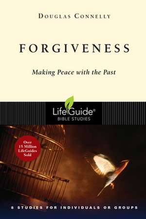 Forgiveness: Faith That Works de Douglas K. Connelly