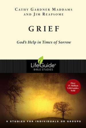 Grief: God's Help in Times of Sorrow de Cathy Gardner Maddams