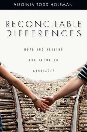 Reconcilable Differences de Virginia Todd Holeman