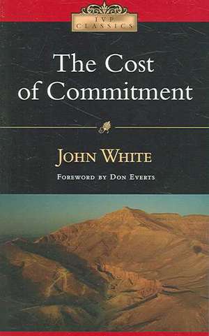 The Cost of Commitment de John White