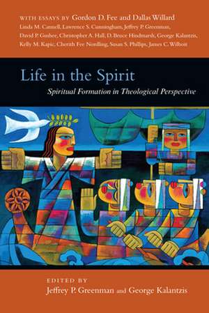 Life in the Spirit: Spiritual Formation in Theological Perspective de Jeffrey P. Greenman