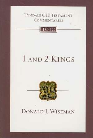 1 and 2 Kings: An Introduction and Commentary de Donald J. Wiseman