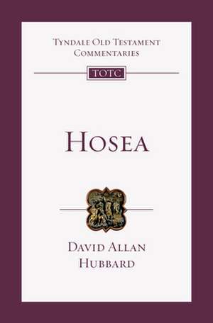 Hosea: An Introduction and Commentary de David Allan Hubbard