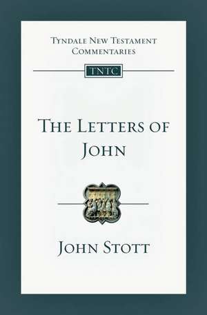 The Letters of John: An Introduction and Commentary de JOHN R.W. STOTT