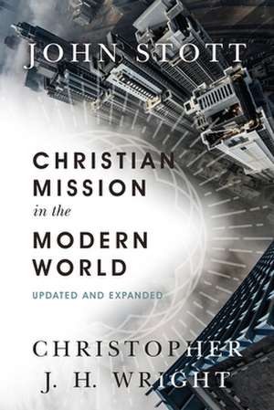 Christian Mission in the Modern World de John Stott