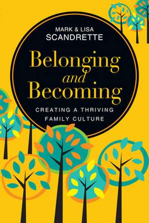 Belonging and Becoming de Mark Scandrette