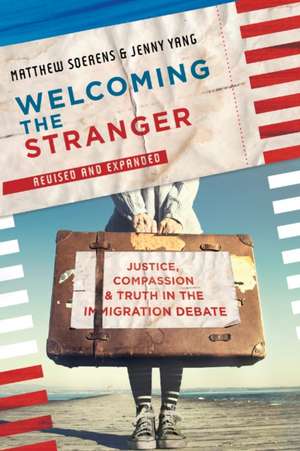 Welcoming the Stranger de Matthew Soerens