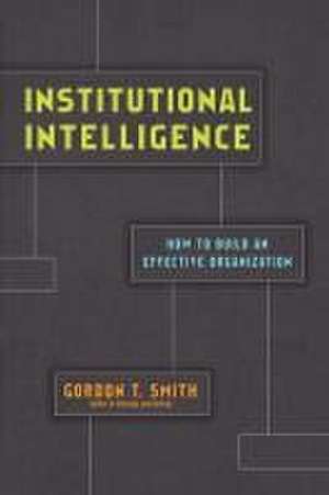 Institutional Intelligence de Gordon T. Smith
