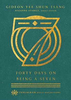 Forty Days on Being a Seven de Gideon Yee Shun Tsang