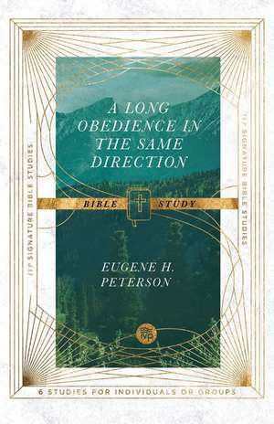 A Long Obedience in the Same Direction Bible Study de Eugene H. Peterson