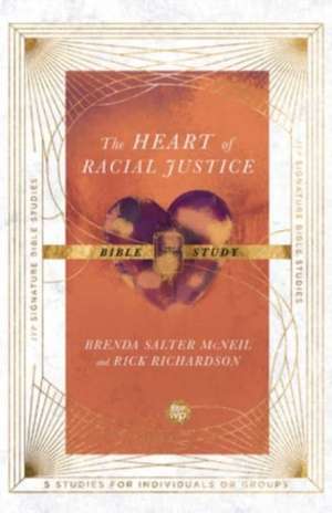 The Heart of Racial Justice Bible Study de Brenda Salter Mcneil