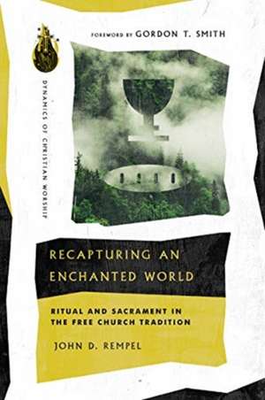 Recapturing an Enchanted World de John D. Rempel
