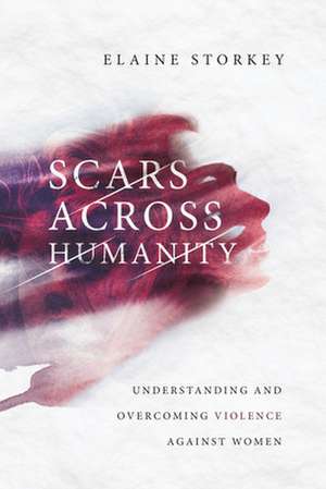 Scars Across Humanity de Elaine Storkey