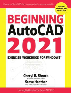 BEGINNING AUTOCAD(R) 2021 EXER de Steve Heather