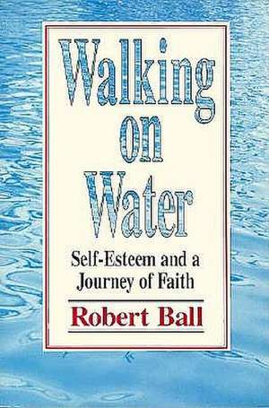 Walking on Water de Robert Ball