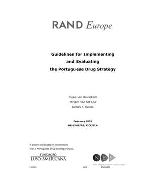 Guidlines for Implementing and Evaluating the Portugese Drug Strategy de James P. Kahan