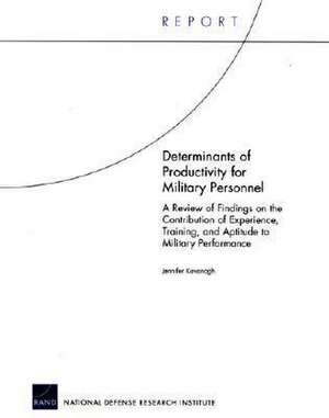 Determinants of Productivity for Military Personnel de Jennifer Kavanagh