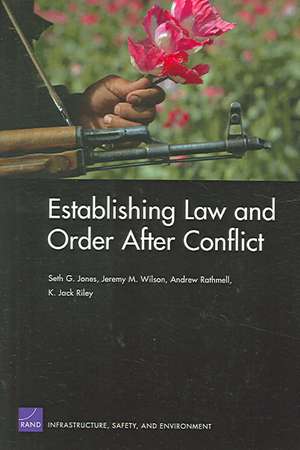 Establishing Law and Order After Conflict de Seth G. Jones