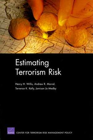 Estimating Terrorism Risk de Henry H. Willis