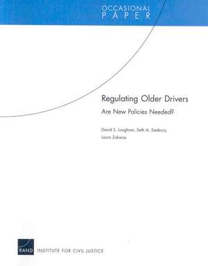 Regulating Older Drivers: Are New Policies Needed? de David S. Loughran