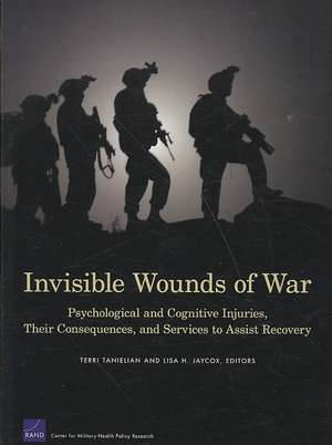 Invisible Wounds of War de Terri Tanielian