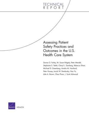 Assessing Patient Safety Practices and Outcomes in the U.S. Health Care System de Donna O. Farley