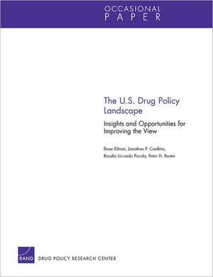 The U.S. Drug Policy Landscape de Beau Kilmer