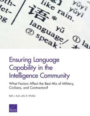 Ensuring Language Capability in the Intelligence Community de Beth J. Asch