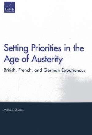 Setting Priorities in the Age of Austerity de Michael Shurkin