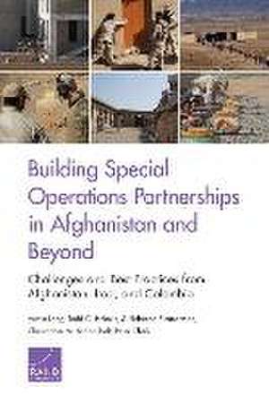 Building Special Operations Partnerships in Afghanistan and Beyond de Austin Long