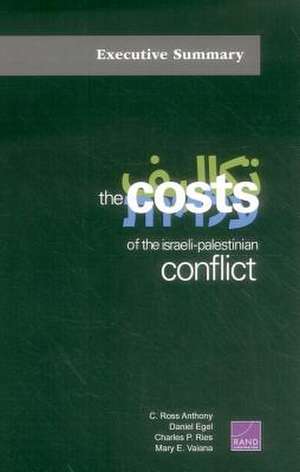 The Costs of the Israeli-Palestinian Conflict de C. Ross Anthony