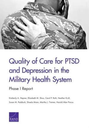 Quality of Care for Ptsd and Depression in the Military Health System de Kimberly A. Hepner