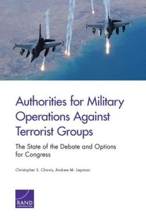 Authorities for Military Operations Against Terrorist Groups de Christopher S. Chivvis