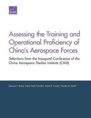 Assessing the Training and Operational Proficiency of China's Aerospace Forces de Edmund J. Burke