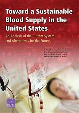 Toward a Sustainable Blood Supply in the United States de Andrew W. Mulcahy