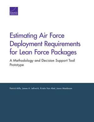 Estimating Air Force Deployment Requirements for Lean Force Packages de Patrick Mills