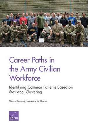 CAREER PATHS IN THE ARMY CIVILPB de Lawrence M. Hanser