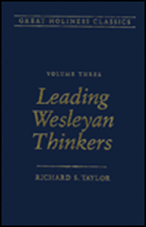 Leading Wesleyan Thinkers: Volume 3 de Richard S. Taylor