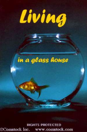 Living in a Glass House: Surviving the Scrutiny of Ministry and Marriage de Donald Harvey