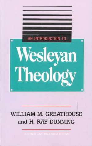 An Introduction to Wesleyan Theology de William M. Greathouse