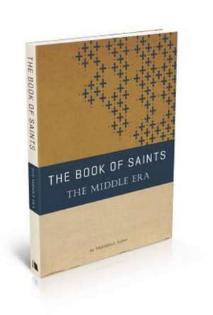 The Book of Saints: The Middle Era de Al Truesdale