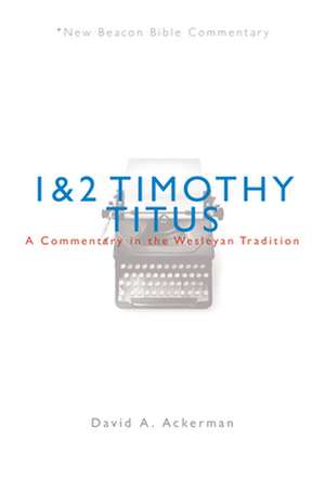 Nbbc, 1 & 2 Timothy/Titus de David A. Ackerman