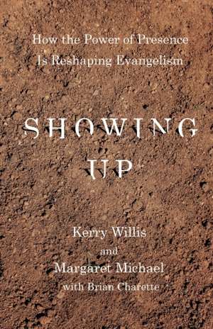 Showing Up de Kerry W. Willis