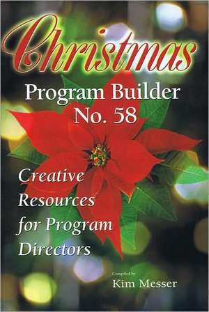 Christmas Program Builder No. 58 de Kim Messer