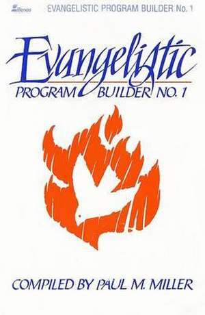 Evangelistic Program Builder No. 1 de Paul M. Miller