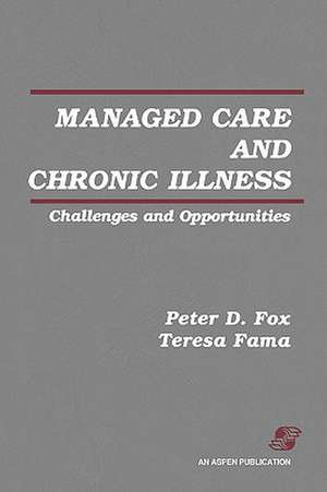 Managed Care & Chronic Illness de Peter D. Fox