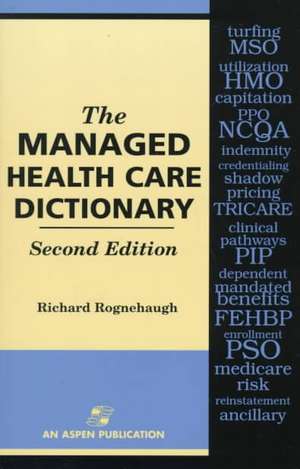 The Managed Health Care Dictionary