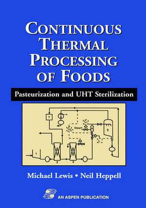 Continuous Thermal Processing of Foods: Pasteurization and UHT Sterilization de Michael J. Lewis